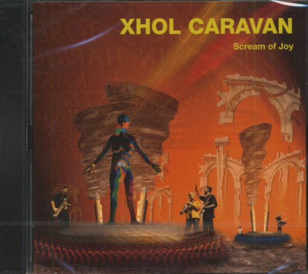 Xhol Caravan - Scream Of Joy (CD)