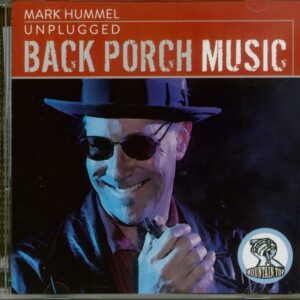 Mark Hummel - Unplugged - Back Porch Music (CD)