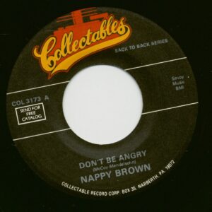 Nappy Brown - Don't Be Angry - Little By Little (7inch