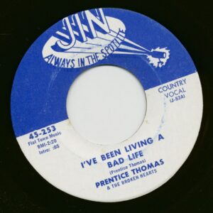 Prentice Thomas - I've Been Living A Bad Life - Whole Lotta Shakin' Going On (7inch