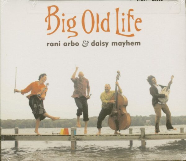 Rani Arbo & Daisy Mayhem - Big Old Life (CD)