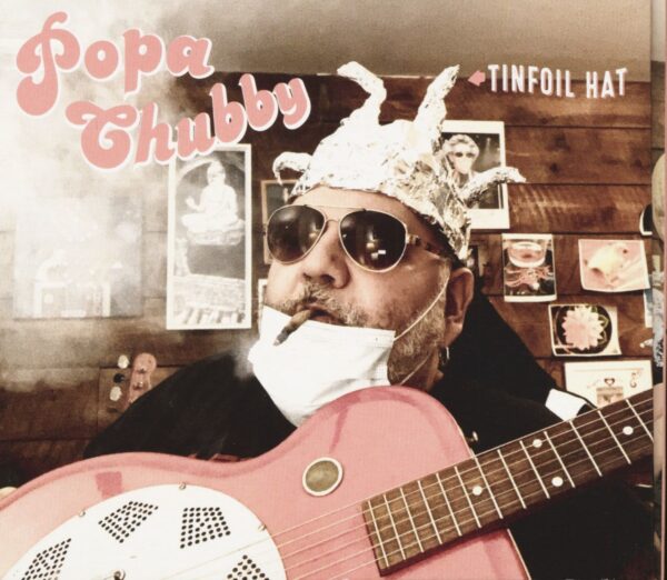 Popa Chubby - Tinfoil Hat (CD)