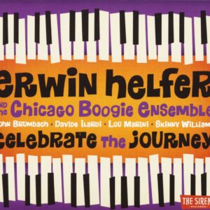 Erwin Helfer And The Chicago Boogie Ensemble - Celebrate The Journey (CD)