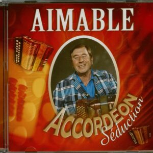 AIMABLE - Accordeon Seduction (CD)