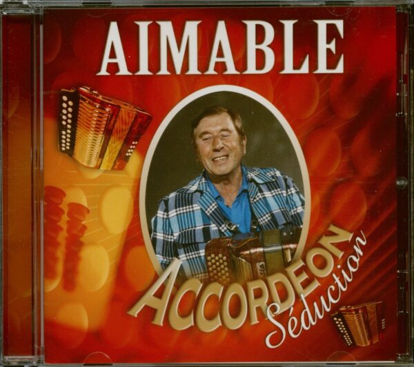 AIMABLE - Accordeon Seduction (CD)