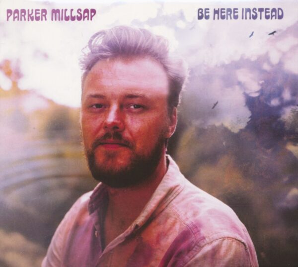 Parker Millsap - Be Here Instead (CD)