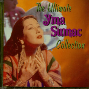 Yma Sumac - The Ultimate Yma Sumac Collection (CD)