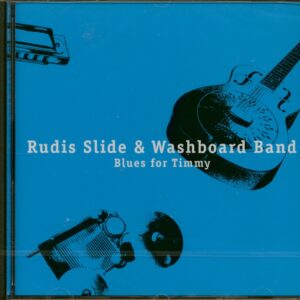 Rudis Slide & Washboard Band - Blues For Timmy (CD)