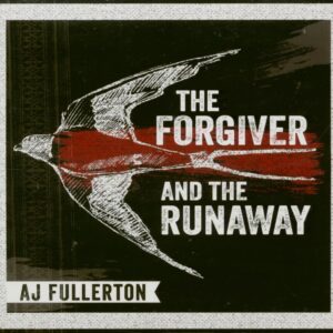 AJ Fullerton - The Forgiver And The Runaway (CD)