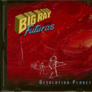 Big Ray And The Futuras - Desolation Planet (CD)