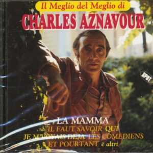 Charles Aznavour - Il Meglio Del Meglio Di Charles Aznavour (CD)