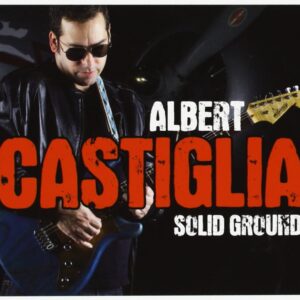 Albert Castiglia - Solid Ground