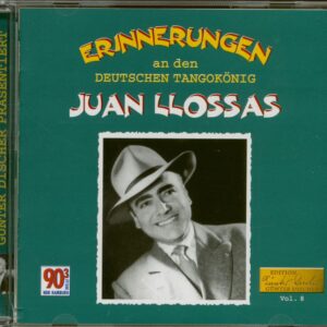 Juan Llossas - Erinnerungen An Den Deutschen Tangokönig (CD)