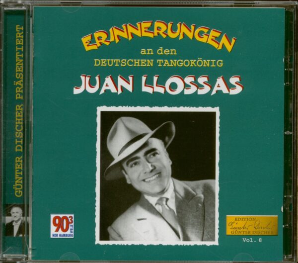 Juan Llossas - Erinnerungen An Den Deutschen Tangokönig (CD)