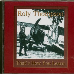 Roly Thompson - That's How You Learn (CD)