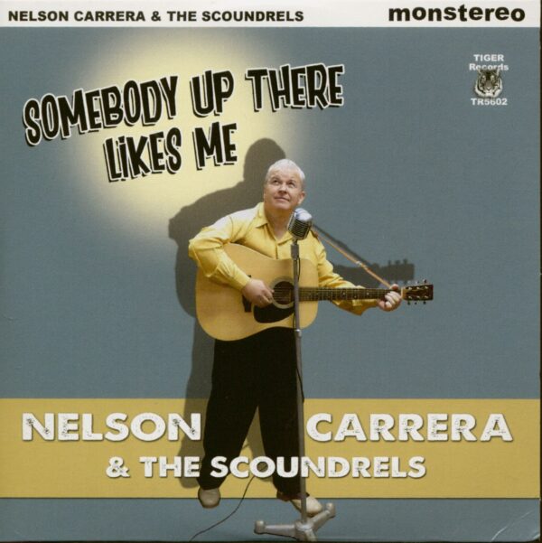 Nelson Carrera & The Scoundrels - Somebody Up There Likes Me (CD)