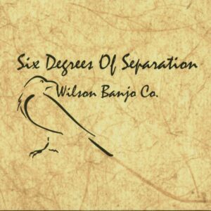 Wilson Banjo Co. - Six Degrees Of Separation (CD)