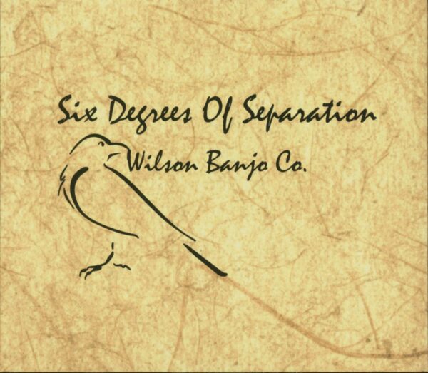 Wilson Banjo Co. - Six Degrees Of Separation (CD)