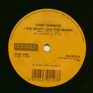 Tony Christie - I Did What I Did For Marie - Is This The Way To Amarillo (7inch