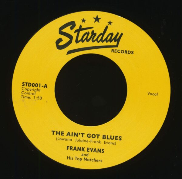 Frank Evans And His Top Notchers & Cecil Bowman And The Arrows - The Ain't Got Blues - Blues Around My Door (7inch