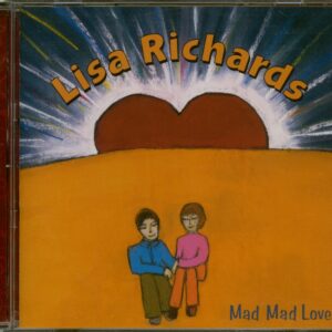 Lisa Richards - Mad Mad Love (CD)