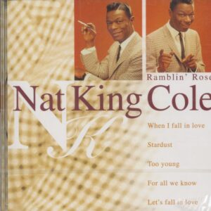 Nat 'King' Cole - Ramblin' Rose (CD)