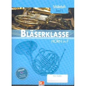 Helbling Bläserklasse Horn in F Band 1 Lehrbuch