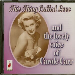 Carole Carr - This Thing Called Love (CD)