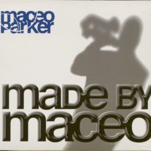 Maceo Parker - Made By Maceo (CD)