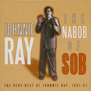 Johnnie Ray - The Nabob Of Sob - The Very Best Of Johnnie Ray 1951-1957 (3-CD)