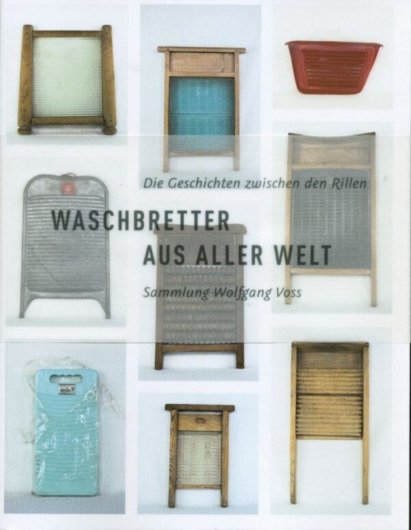 Wolfgang Voss - Waschbretter aus aller Welt