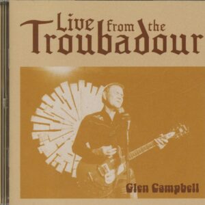 Glen Campbell - Live From The Troubadour (CD)