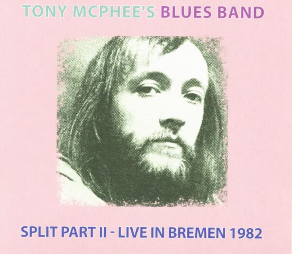 Tony McPhee's Blues Band - Split Part II - Live In Bremen 1982 (CD)