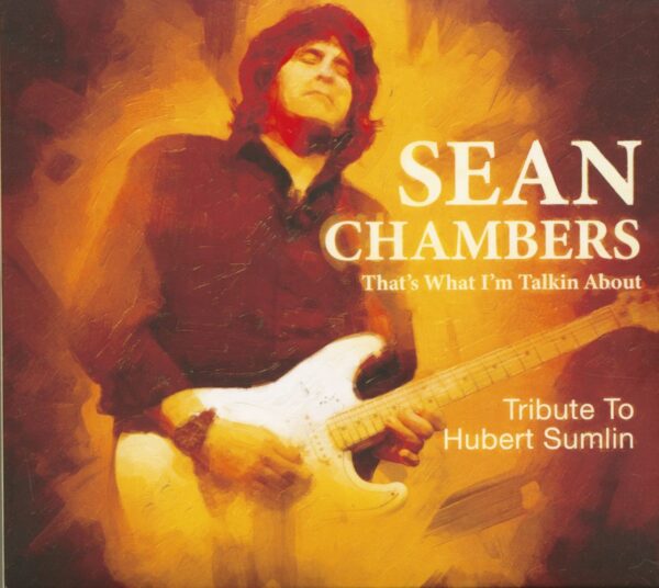 Sean Chambers - That's What I'm Talkin About - Tribute To Hubert Sumlin (CD)