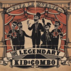 LEGENDARY KID COMBO - Viva La Muerte