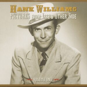 Hank Williams - Pictures From Life's Other Side Vol.1 (2-CD)