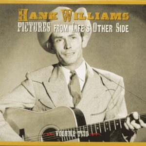 Hank Williams - Pictures From Life's Other Side Vol.2 (2-CD)