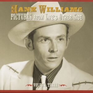 Hank Williams - Pictures From Life's Other Side Vol.3 (2-CD)