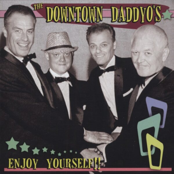 Downtown Daddyo's - Enjoy Yourself (2013)