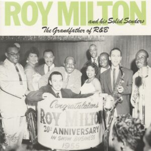 Roy Milton & His Solid Senders - The Grandfather Of R&B (LP)