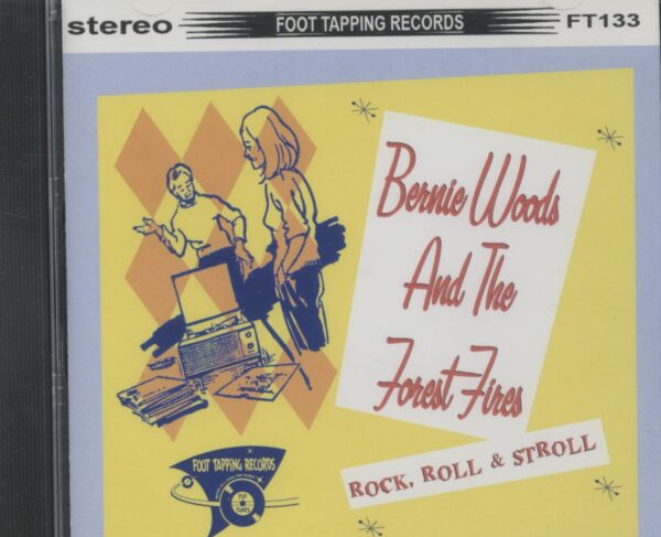 Bernie Woods & The Forest Fires - Rock Roll & Stroll