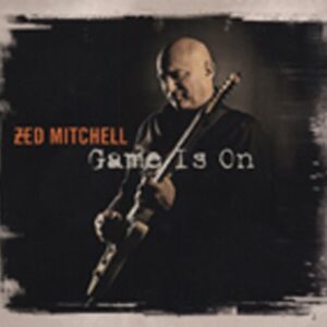 Zed Mitchell - Game Is On