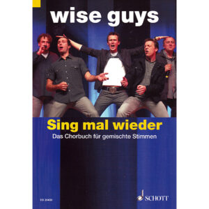 Schott Wise Guys - Sing mal wieder Chornoten