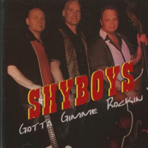 Shyboys - Gotta Gimme Rockin' (CD)