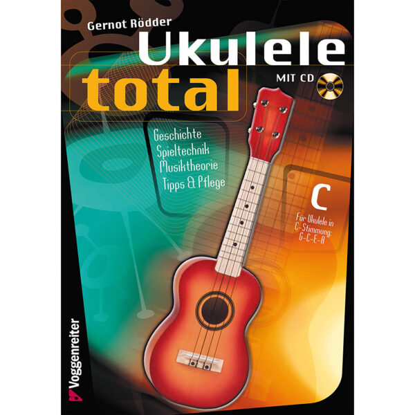 Voggenreiter Ukulele Total (C-Stimmung) Lehrbuch