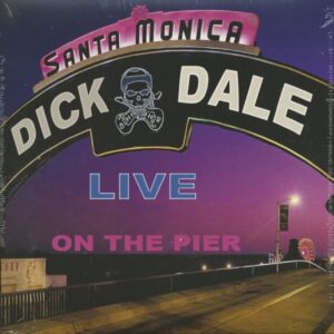 Dick Dale - Live On The Santa Monica Pier (LP)