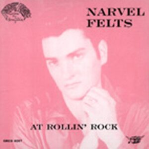 Narvel Felts - At Rollin' Rock