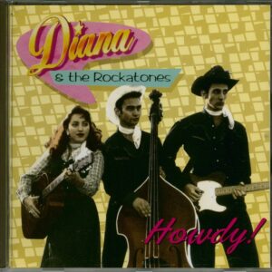 DIANA & THE ROCKATONES - Howdy ! (CD)