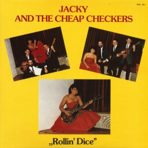 JACKY & THE CHEAP CHECKERS - Rollin' Dice