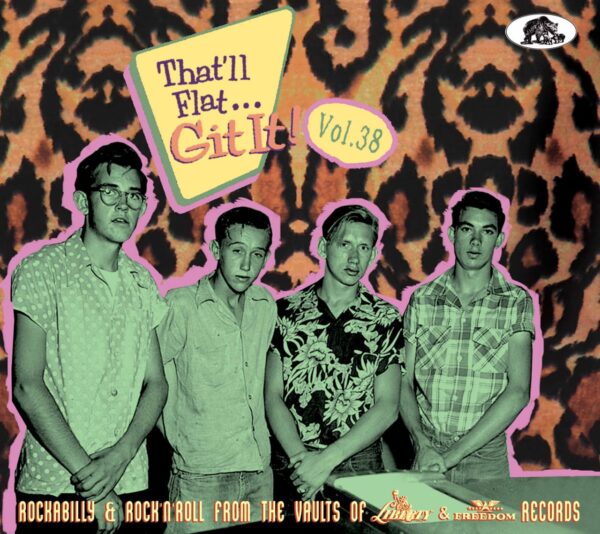 Various - That'll Flat Git It - Vol.38 - Rockabilly & Rock 'n' Roll From The Vaults Of Liberty and Freedom Records (CD)